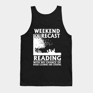 Weekend forcast- Do nothing but reading Tank Top